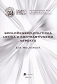 Spoločensko-politická lexika z kontrastívneho aspektu Spoločensko-politická lexika z kontrastívneho aspektu
