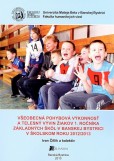 Všeobecná pohybová výkonnosť a telesný vývin žiakov 1. ročníka základných škôl v Banskej Bystrici v Všeobecná pohybová výkonnosť a telesný vývin žiakov 1. ročníka základných škôl v Banskej Bystrici v