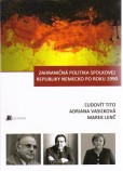 Zahraničná politika Spolkovej republiky Nemecko po roku 1990 Zahraničná politika Spolkovej republiky Nemecko po roku 1990