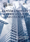 Explorations in American Life and Culture Explorations in American Life and Culture