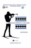 Strelecká príprava v biatlone Strelecká príprava v biatlone