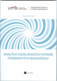 Analýza vzdelávacích potrieb podnikových manažérov Analýza vzdelávacích potrieb podnikových manažérov