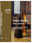 Černá legenda (nejen) o Španělsku. Černá legenda (nejen) o Španělsku.