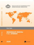 Regionálny rozvoj v 21. storočí Regionálny rozvoj v 21. storočí