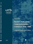 Právny poriadok Československa v rokoch 1948 – 1989 Právny poriadok Československa v rokoch 1948 – 1989