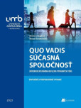Quo vadis súčasná spoločnosť Quo vadis súčasná spoločnosť