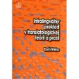 Intralingválny preklad v translatologickej teórii a praxi Intralingválny preklad v translatologickej teórii a praxi