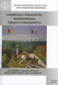 Supervízia v kognitívno behaviorálnej terapii a poradenstve Supervízia v kognitívno behaviorálnej terapii a poradenstve