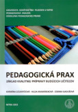 Pedagogická prax - základ kvalitnej prípravy budúcich učiteľov Pedagogická prax - základ kvalitnej prípravy budúcich učiteľov