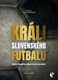 Králi slovenského futbalu Králi slovenského futbalu