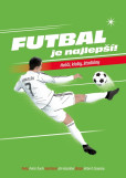 Futbal je najlepší! Futbal je najlepší!