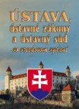 Ústava, ústavné zákony a ústavný súd vo vreckovom vydaní