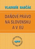 Daňové právo na Slovensku a v EÚ Daňové právo na Slovensku a v EÚ