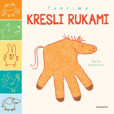 Tvoríme: Kresli rukami Tvoríme: Kresli rukami