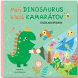 Malý dinosaurus - hľadá kamarátov s kúzelnou baterkou Malý dinosaurus - hľadá kamarátov s kúzelnou baterkou