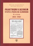 Praktikum k dejinám štátu a práva na Slovensku II. zväzok Praktikum k dejinám štátu a práva na Slovensku II. zväzok