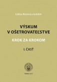 Výskum v ošetrovateľstve - Krok za krokom 1. časť Výskum v ošetrovateľstve - Krok za krokom 1. časť