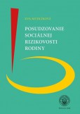 Posudzovanie sociálnej rizikovosoti rodiny Posudzovanie sociálnej rizikovosoti rodiny