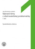 Vybrané témy z ošetrovateľskej problematiky I. časť Vybrané témy z ošetrovateľskej problematiky I. časť