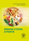 Zdravá výživa a pohyb Zdravá výživa a pohyb