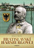Bratislavskí Habsburgovci Bratislavskí Habsburgovci