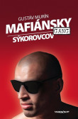 Mafiánsky gang Sýkorovcov Mafiánsky gang Sýkorovcov