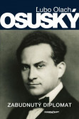 Osuský - Zabudnutý diplomat Osuský - Zabudnutý diplomat