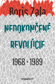 Nedokončené revolúcie 1968 a 1989