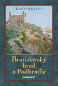 Bratislavský hrad a Podhradie Bratislavský hrad a Podhradie