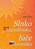 Slnko Macedónska, lúče Slovenska Slnko Macedónska, lúče Slovenska