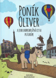 Poník Oliver a jeho dobrodružná cesta po Európe