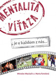 Mentalita víťaza, je v každom z nás... Mentalita víťaza, je v každom z nás...
