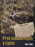 Prvá svetová vojna a Liptov Prvá svetová vojna a Liptov