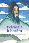 Prirástla k horám Prirástla k horám