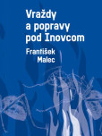 Vraždy a popravy pod Inovcom Vraždy a popravy pod Inovcom