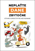 Neplaťte dane zbytočne Neplaťte dane zbytočne