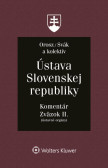 Ústava Slovenskej republiky. Komentár. Zväzok II. Ústava Slovenskej republiky. Komentár. Zväzok II.
