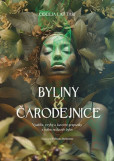 Byliny a čarodejnice Byliny a čarodejnice
