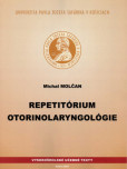 Repetitórium otorinolaryngológie Repetitórium otorinolaryngológie