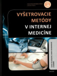 Vyšetrovacie metódy v internej medicíne Vyšetrovacie metódy v internej medicíne