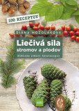 Liečivá sila stromov a plodov: Základy jedlej fytoterapie Liečivá sila stromov a plodov: Základy jedlej fytoterapie