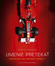 Umenie pretekať – Fascinujúci svet pretekov Formuly 1 Umenie pretekať – Fascinujúci svet pretekov Formuly 1