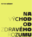 Na východ od zdravého rozumu Na východ od zdravého rozumu