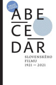 Abecedár slovenského filmu 1921 – 2021 (2. vydanie) Abecedár slovenského filmu 1921 – 2021 (2. vydanie)