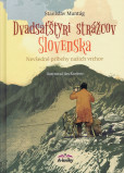 Dvadsaťštyri strážcov Slovenska Dvadsaťštyri strážcov Slovenska