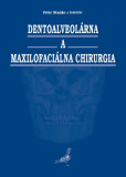 Dentoalveolárna a maxilofaciálna chirurgia Dentoalveolárna a maxilofaciálna chirurgia