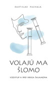Volajú ma Šlomo Volajú ma Šlomo