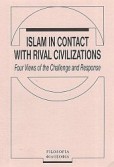 Islam in Contact with Rival Civilizations Islam in Contact with Rival Civilizations