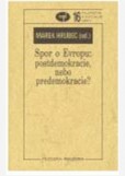 Spor o Evropu: postdemokracie, nebo predemokracie