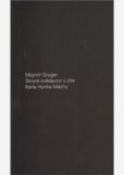 Skrytá svědectví Karla Hynka Máchy Skrytá svědectví Karla Hynka Máchy